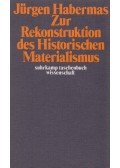 Habermas, Jürgen - Zur Rekonstruktion des Historischen Materialismus