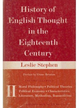Leslie Stephen - History of English Thought in the Eighteenth Century Volume 2 Leslie Stephen - History of English Thought in the Eighteenth Century Volume 2, London 1962 antikvár könyv