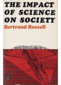 Bertrand Russell - The Impact of Science on Society