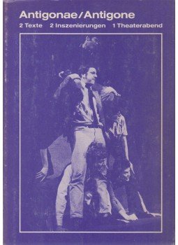 Szophoklész, Hölderlin, Friedrich, Claus Bremer - Antigonae / Antigone Szophoklész, Hölderlin, Friedrich, Claus Bremer - Antigonae / Antigone, Steinbach 1969 antikvár könyv