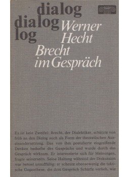 Werner Hecht - Brecht im Gespräch - Diskussionen und Dialoge Werner Hecht - Brecht im Gespräch - Diskussionen und Dialoge, Berlin 1977 antikvár könyv