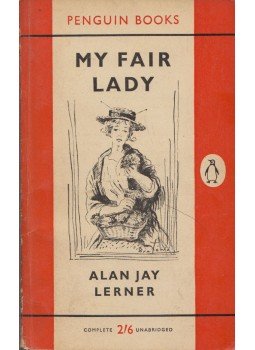 Alan Jay Lerner - My Fair Lady Alan Jay Lerner - My Fair Lady, Harmondsworth 1959 antikvár könyv