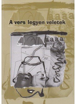 Turczi István (szerk.), Vass Tibor (szerk.) - A vers legyen veletek Turczi István (szerk.), Vass Tibor (szerk.) - A vers legyen veletek, Budapest 2015 antikvár könyv