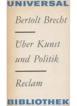 Brecht, Bertolt - Über Kunst und Politik Brecht, Bertolt - Über Kunst und Politik, Leipzig 1977 antikvár könyv