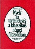 Kelemen János - Nyelv és történetiség a klasszikus német filozófiában