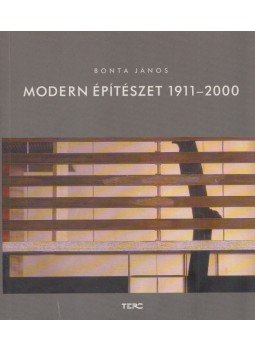 Bonta János - Modern építészet 1911-2000 Bonta János - Modern építészet 1911-2000, 2002 antikvár könyv