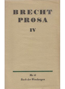 Brecht, Bertolt - Prosa IV. Brecht, Bertolt - Prosa IV., Berlin-Weimar 1975 antikvár könyv