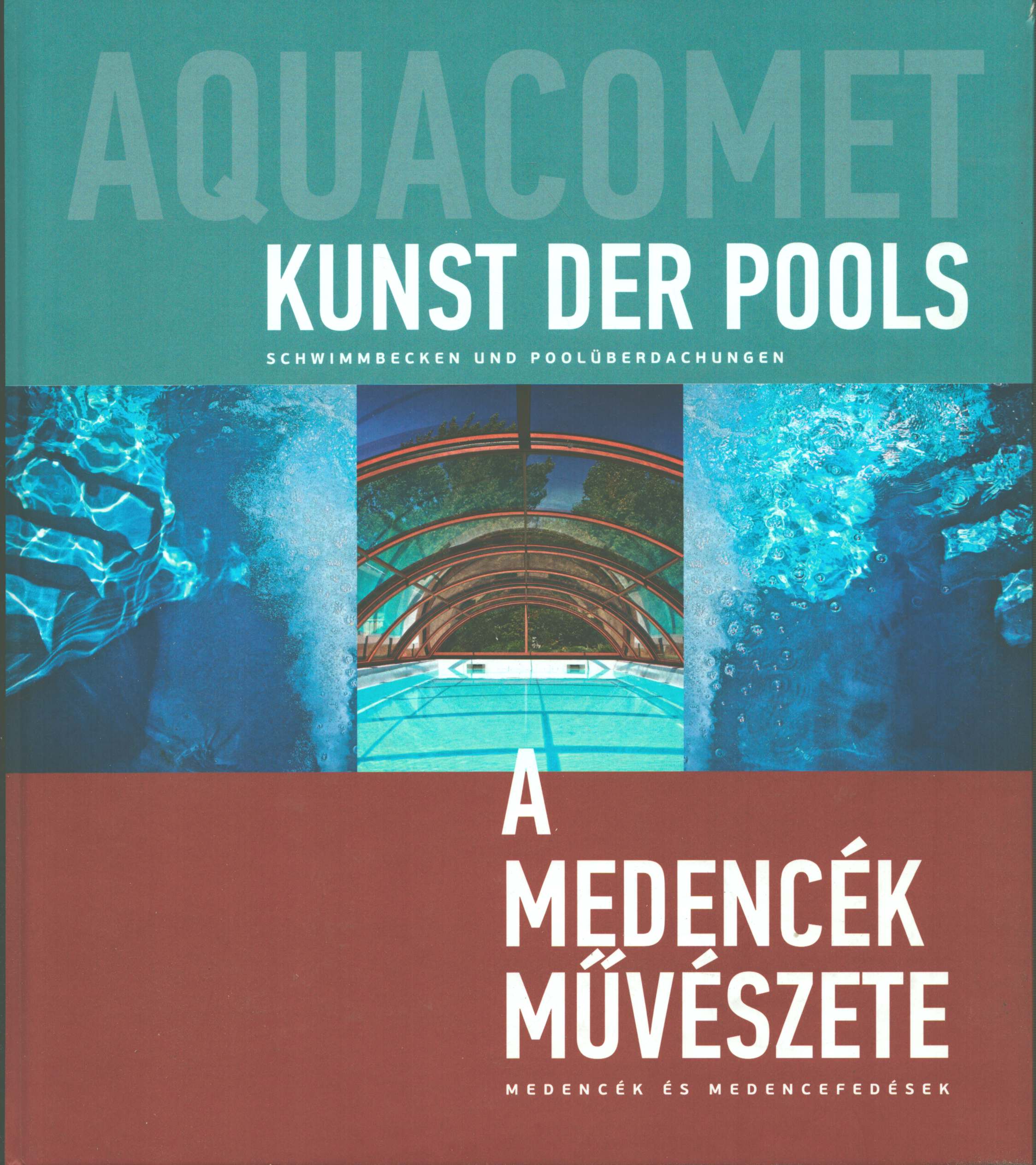 Kovács Róbert,Fülöp Viktor - A medencék művészete / Kunst der Pools