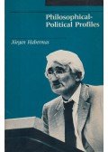 Habermas, Jürgen - Philosophical-Political Profiles: Habermas