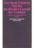 Gershom Scholem - Von der mystischen Gestalt der Gottheit