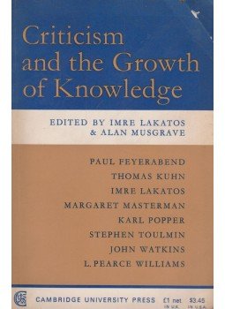 Lakatos Imre, Alan Musgrave - Criticism and the Growth of Knowledge Lakatos Imre, Alan Musgrave - Criticism and the Growth of Knowledge, London 1970 antikvár könyv