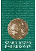 Szőcs Zoltán - Szabó Dezső emlékkönyv