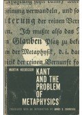 Martin Heidegger - Kant and the Problem of Metaphysics