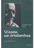 Ignotus Pál - Vissza az értelemhez