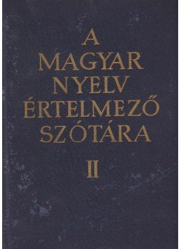 - A magyar nyelv értelmező szótára II. kötet - A magyar nyelv értelmező szótára II. kötet, Budapest 1960 antikvár könyv