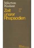 Kalász Márton - Zeit unsrer Rhapsodien
