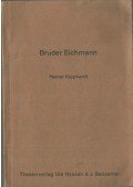 Kipphardt, Heinar - Bruder Eichmann