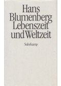 Blumenberg, Hans - Lebenszeit und Weltzeit