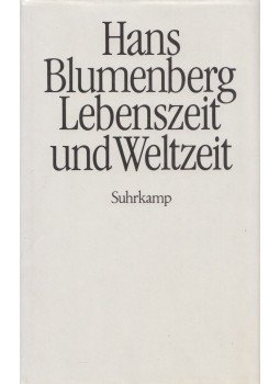 Blumenberg, Hans - Lebenszeit und Weltzeit Blumenberg, Hans - Lebenszeit und Weltzeit, Frankfurt am Main 1986 antikvár könyv