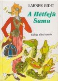 Lakner Judit - A Hétfejű Samu
