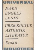 Karl Marx,Friedrich Engels,Lenin, Vlagyimir Iljics - Über Kultur, Ästhetik, Literatur