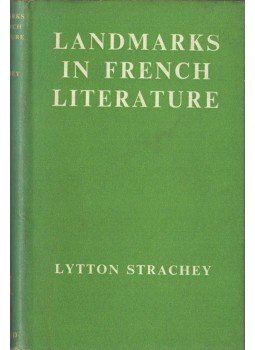 Strachey, Lytton - Landmarks in French Literature Strachey, Lytton - Landmarks in French Literature, 1962 antikvár könyv