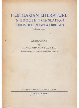 Czigány Magda - Hungarian Literature in English Translation 1830-1968, London 1969 antikvár könyv