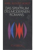 Karl August Horst - Das Spektrum des modernen Romans