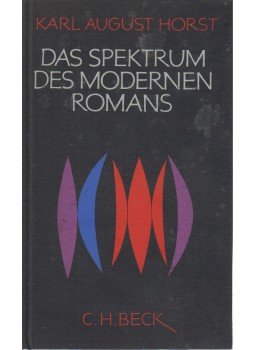Karl August Horst - Das Spektrum des modernen Romans, München 1964 antikvár könyv