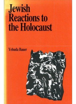Yehuda Bauer - Jewish Reactions to the Holocaust Yehuda Bauer - Jewish Reactions to the Holocaust, Tel-Aviv 1989 antikvár könyv