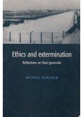 Michael Burleigh - Ethics and Extermination