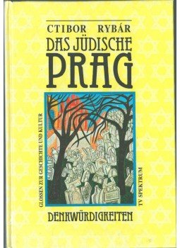 Ctibor Rybár - Das jüdische Prag Ctibor Rybár - Das jüdische Prag, 1991 antikvár könyv