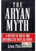 Léon Poliakov - The Aryan Myth: A History of Racist and Nationalistic Ideas In Europe