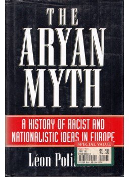 Léon Poliakov - The Aryan Myth: A History of Racist and Nationalistic Ideas In Europe, New York 1974 antikvár könyv