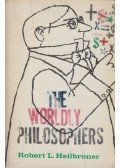 Robert L. Heilbroner - The Worldly Philosophers