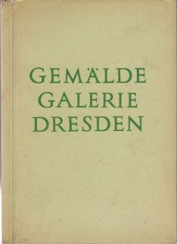 Walther, Angelo - Gemäldegalerie Dresden Walther, Angelo - Gemäldegalerie Dresden, Dresden 1956 antikvár könyv