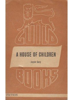 Cary, Joyce - A House of Children Cary, Joyce - A House of Children, London 1946 antikvár könyv