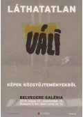 Forró Judit (szerk.) - Láthatatlan Váli - Képek közgyűjteményekből