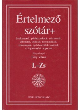 P. Eőry Vilma (szerk.) - Értelmező szótár+ 2. L-Zs P. Eőry Vilma (szerk.) - Értelmező szótár+ 2. L-Zs, Budapest 2013 antikvár könyv