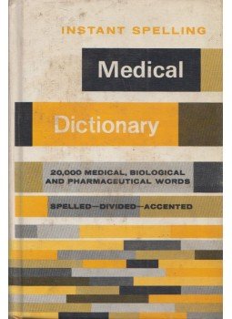 Donald O. Bolander, Rita Bisdorf - Instant Spelling Medical Dictionary Donald O. Bolander, Rita Bisdorf - Instant Spelling Medical Dictionary, Mundelein 1970 antikvár könyv