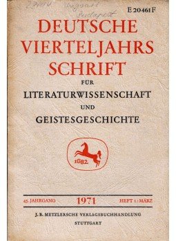 Richard Brinkmann, Hugo Kuhn - Deutsche Vierteljahrsschrift für Literaturwissenschaft und Geistesgeschichte - 45.Jahrgang 1971  Heft 1/Marz, Stuttgart 1971 antikvár könyv
