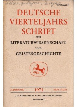 Richard Brinkmann, Hugo Kuhn - Deutsche Vierteljahrsschrift für Literaturwissenschaft und Geistesgeschichte - 45.Jahrgang 1971 Heft 2/Juni, Stuttgart 1971 antikvár könyv