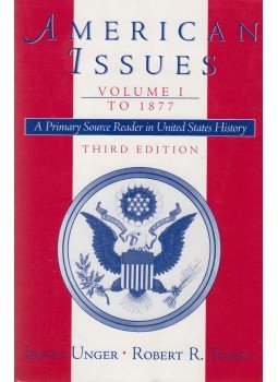 Irwin Unger, Robert R. Tomes - American Issues Volume I Irwin Unger, Robert R. Tomes - American Issues Volume I, Upper Saddle River 2002 antikvár könyv