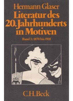 GLASER, HERMANN - Literatur des 20. Jahrhunderts in Motiven I., München 1978 antikvár könyv