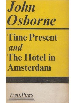 John Osborne - Time Present/And The Hotel In Amsterdam John Osborne - Time Present/And The Hotel In Amsterdam, London 1968 antikvár könyv