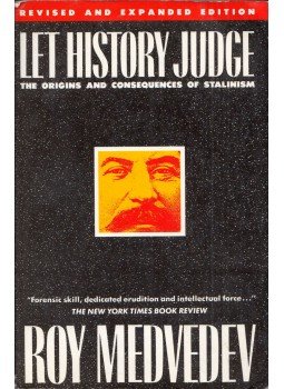 Roy Medvedev - Let History Judge: The Origins and Consequences of Stalinism, New York 1989 antikvár könyv