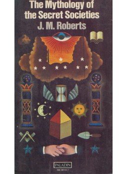 J. M. Roberts - Mythology of the Secret Societies,  1974 antikvár könyv