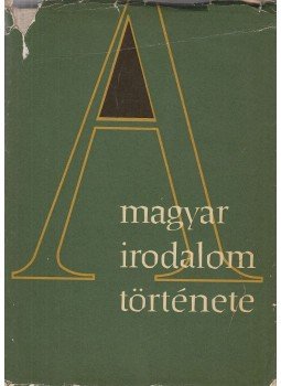 Sőtér István - A magyar irodalom története IV., Budapest 1965 antikvár könyv