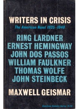 Maxwell Geismar - Writers in Crisis: The American Novel 1925-1940 Maxwell Geismar - Writers in Crisis: The American Novel 1925-1940, New York 1961 antikvár könyv