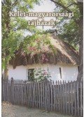Páll István,Bodnár Zsuzsanna,Fenyvesi Ernő,Zsiros László - Kelet-magyarországi tájházak